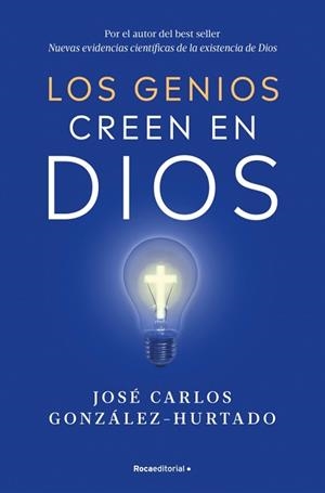 LOS GENIOS CREEN EN DIOS | 9788410096547 | GONZÁLEZ-HURTADO, JOSÉ CARLOS | Llibreria Geli - Llibreria Online de Girona - Comprar llibres en català i castellà