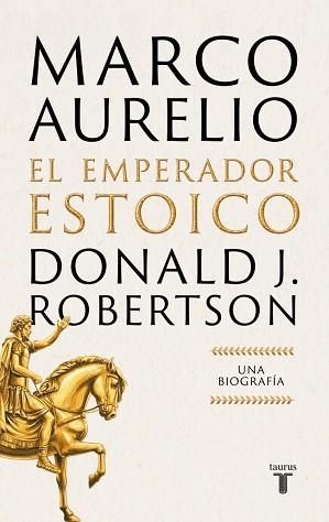 MARCO AURELIO.EL EMPERADOR ESTOICO | 9788430628940 | ROBERTSON, DONALD J. | Llibreria Geli - Llibreria Online de Girona - Comprar llibres en català i castellà