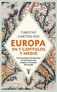 EUROPA EN SIETE CAPÍTULOS Y MEDIO | 9788430630547 | GARTON ASH, TIMOTHY | Llibreria Geli - Llibreria Online de Girona - Comprar llibres en català i castellà