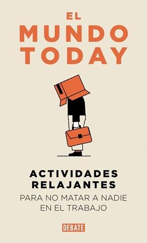 ACTIVIDADES RELAJANTES PARA NO MATAR A NADIE EN EL TRABAJO | 9791387904654 | EL MUNDO TODAY | Llibreria Geli - Llibreria Online de Girona - Comprar llibres en català i castellà
