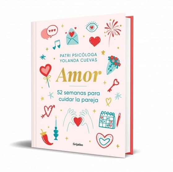 AMOR.52 SEMANAS PARA CUIDAR LA PAREJA | 9788425373602 | PSICÓLOGA (PATRI PSICÓLOGA), PATRI/CUEVAS, YOLANDA | Llibreria Geli - Llibreria Online de Girona - Comprar llibres en català i castellà
