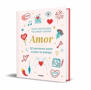 AMOR.52 SEMANAS PARA CUIDAR LA PAREJA | 9788425373602 | PSICÓLOGA (PATRI PSICÓLOGA), PATRI/CUEVAS, YOLANDA | Llibreria Geli - Llibreria Online de Girona - Comprar llibres en català i castellà