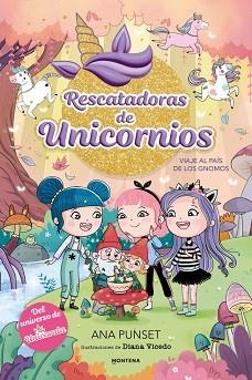 RESCATADORAS DE UNICORNIOS-11.VIAJE AL PAÍS DE LOS GNOMOS | 9791387972998 | PUNSET, ANA | Llibreria Geli - Llibreria Online de Girona - Comprar llibres en català i castellà