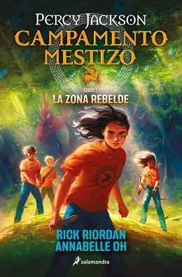 CAMPAMENTO MESTIZO-1.LA ZONA REBELDE | 9788419868466 | RIORDAN, RICK/OH, ANNABELLE | Llibreria Geli - Llibreria Online de Girona - Comprar llibres en català i castellà