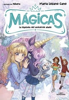 MÁGICAS-3.LA LEYENDA DEL UNICORNIO ALADO | 9791388277153 | LOZANO CANO, MARÍA | Llibreria Geli - Llibreria Online de Girona - Comprar llibres en català i castellà