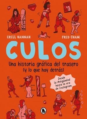 CULOS.UNA HISTORIA GRÁFICA DEL TRASERO Y LO QUE HAY DETRÁS | 9788402431646 | HANNAH,ERELL | Llibreria Geli - Llibreria Online de Girona - Comprar llibres en català i castellà