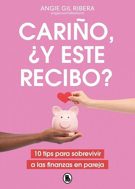 CARIÑO, ¿Y ESTE RECIBO? | 9788402431332 | GIL RIBERA (@ANGIECOACHDEAHORRO), ANGIE | Llibreria Geli - Llibreria Online de Girona - Comprar llibres en català i castellà