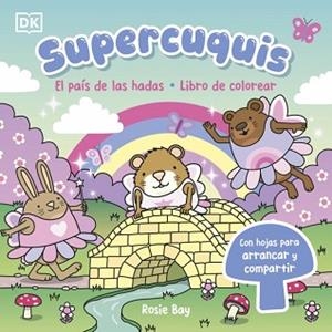 SUPERCUQUIS.EL PAÍS DE LAS HADAS.LIBRO DE COLOREAR | 9780241825365 | BAY, ROSIE | Llibreria Geli - Llibreria Online de Girona - Comprar llibres en català i castellà