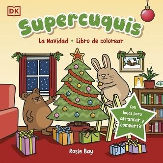 SUPERCUQUIS.LA NAVIDAD.LIBRO DE COLOREAR | 9780241839324 | BAY, ROSIE | Llibreria Geli - Llibreria Online de Girona - Comprar llibres en català i castellà