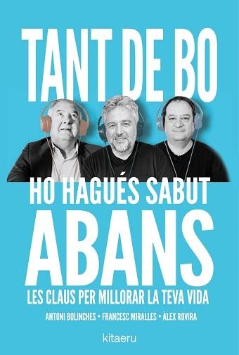 TANT DE BO HO HAGUÉS SABUT ABANS | 9788410428652 | ROVIRA, ÀLEX/MIRALLES, FRANCESC/BOLINCHES, ANTONI | Llibreria Geli - Llibreria Online de Girona - Comprar llibres en català i castellà