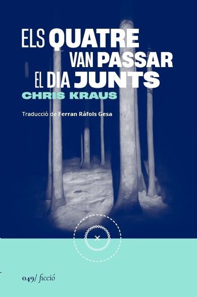 ELS QUATRE VAN PASSAR EL DIA JUNTS | 9788419059666 | KRAUS, CHRIS | Llibreria Geli - Llibreria Online de Girona - Comprar llibres en català i castellà