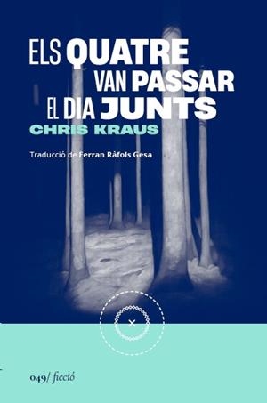 ELS QUATRE VAN PASSAR EL DIA JUNTS | 9788419059666 | KRAUS, CHRIS | Llibreria Geli - Llibreria Online de Girona - Comprar llibres en català i castellà