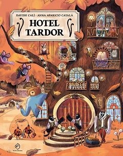 HOTEL TARDOR | 9791388042317 | CALÌ, DAVIDE/APARICIO CATALÀ, ANNA | Llibreria Geli - Llibreria Online de Girona - Comprar llibres en català i castellà