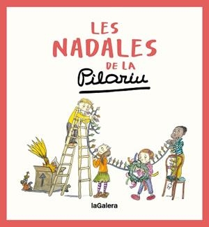 LES NADALES DE LA PILARIN | 9788424676629 | BAYÉS DE LUNA, PILARIN | Llibreria Geli - Llibreria Online de Girona - Comprar llibres en català i castellà