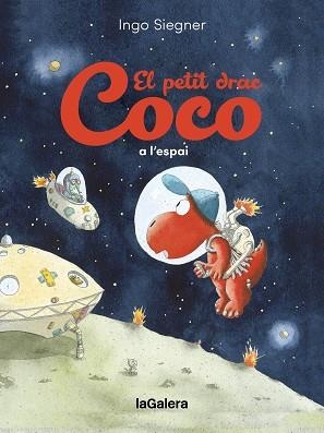 EL PETIT DRAC COCO A L'ESPAI | 9788424677008 | SIEGNER, INGO | Llibreria Geli - Llibreria Online de Girona - Comprar llibres en català i castellà
