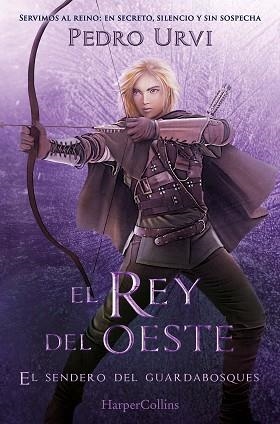 EL REY DEL OESTE (EL SENDERO DEL GUARDABOSQUES, LIBRO 7) | 9788410649262 | URVI, PEDRO | Llibreria Geli - Llibreria Online de Girona - Comprar llibres en català i castellà