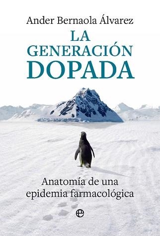 LA GENERACIÓN DOPADA | 9788410943889 | BERNAOLA ÁLVAREZ, ANDER | Libreria Geli - Librería Online de Girona - Comprar libros en catalán y castellano