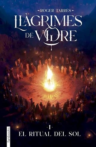 LLÀGRIMES DE VIDRE-1.EL RITUAL DEL SOL | 9788410028890 | TARRÉS RODRIGO, ROGER | Llibreria Geli - Llibreria Online de Girona - Comprar llibres en català i castellà
