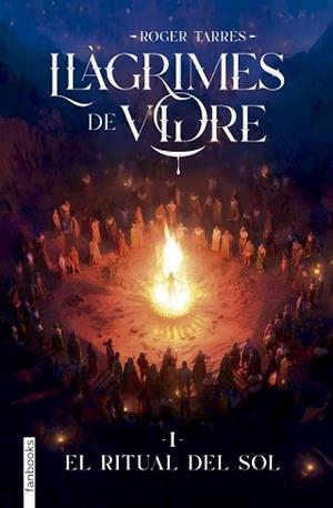 LLÀGRIMES DE VIDRE-1.EL RITUAL DEL SOL | 9788410028890 | TARRÉS RODRIGO, ROGER | Llibreria Geli - Llibreria Online de Girona - Comprar llibres en català i castellà