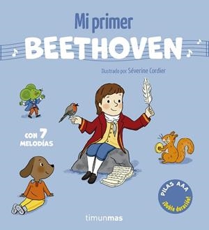 MI PRIMER BEETHOVEN. CON 7 MELODÍAS | 9788408317654 | CORDIER, SÉVERINE | Llibreria Geli - Llibreria Online de Girona - Comprar llibres en català i castellà