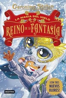 LA MAGIA DEL HIELO EN EL REINO DE LA FANTASÍA | 9788408321231 | STILTON, GERONIMO | Llibreria Geli - Llibreria Online de Girona - Comprar llibres en català i castellà