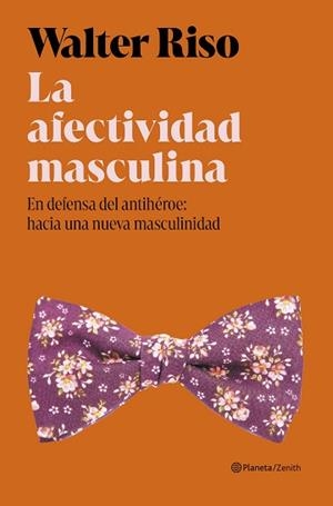 LA AFECTIVIDAD MASCULINA | 9788408325246 | RISO, WALTER | Llibreria Geli - Llibreria Online de Girona - Comprar llibres en català i castellà
