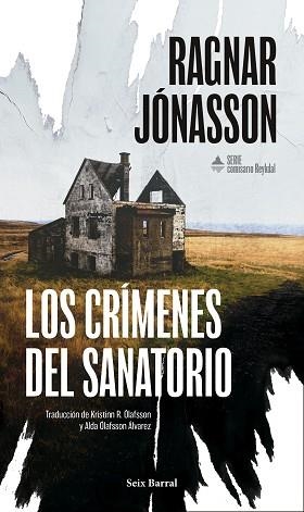 LOS CRÍMENES DEL SANATORIO (SERIE COMISARIO REYKDAL 1) | 9788432251399 | JÓNASSON, RAGNAR | Llibreria Geli - Llibreria Online de Girona - Comprar llibres en català i castellà