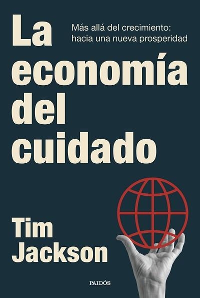 LA ECONOMÍA DEL CUIDADO | 9788449345937 | JACKSON, TIM | Libreria Geli - Librería Online de Girona - Comprar libros en catalán y castellano