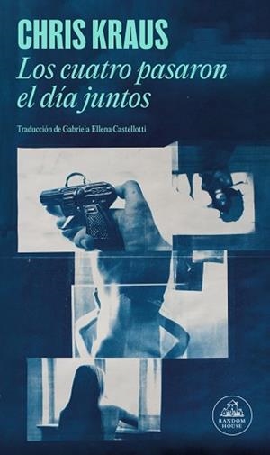 LOS CUATRO PASARON EL DÍA JUNTOS | 9788439746508 | KRAUS, CHRIS | Llibreria Geli - Llibreria Online de Girona - Comprar llibres en català i castellà