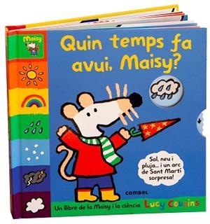 QUIN TEMPS FA AVUI, MAISY? | 9788411582377 | COUSINS, LUCY | Llibreria Geli - Llibreria Online de Girona - Comprar llibres en català i castellà
