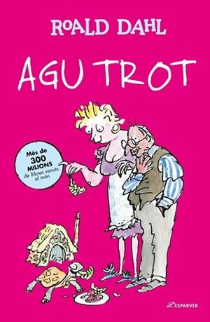 AGU TROT (EDICIÓ EN CATALÀ) | 9791387949310 | DAHL, ROALD | Llibreria Geli - Llibreria Online de Girona - Comprar llibres en català i castellà