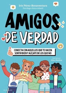 AMIGOS DE VERDAD | 9791387994532 | PÉREZ-BONAVENTURA, IRIS | Llibreria Geli - Llibreria Online de Girona - Comprar llibres en català i castellà