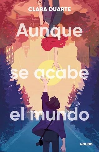 AUNQUE SE ACABE EL MUNDO | 9788427255968 | DUARTE, CLARA | Llibreria Geli - Llibreria Online de Girona - Comprar llibres en català i castellà