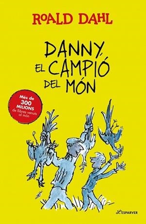 DANNY,EL CAMPIÓ DEL MÓN | 9791388277276 | DAHL, ROALD | Llibreria Geli - Llibreria Online de Girona - Comprar llibres en català i castellà