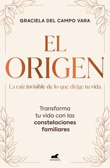 EL ORIGEN.LA RAÍZ INVISIBLE DE LO QUE DIRIGE TU VIDA | 9791388038372 | DEL CAMPO VARA, GRACIELA | Llibreria Geli - Llibreria Online de Girona - Comprar llibres en català i castellà