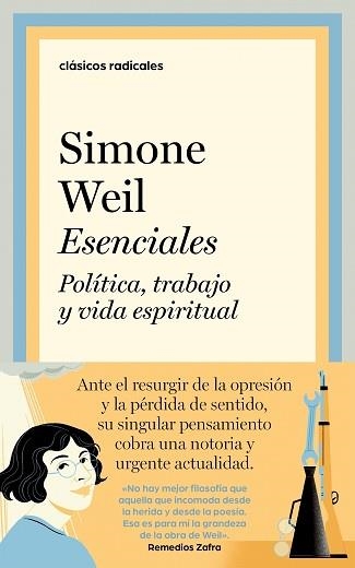 ESENCIALES.POLÍTICA,TRABAJO Y VIDA ESPIRITUAL | 9788430629138 | WEIL, SIMONE | Libreria Geli - Librería Online de Girona - Comprar libros en catalán y castellano