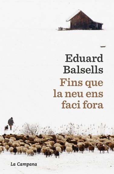 FINS QUE LA NEU ENS FACI FORA | 9791387564285 | BALSELLS, EDUARD | Llibreria Geli - Llibreria Online de Girona - Comprar llibres en català i castellà