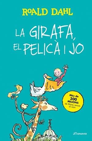 LA GIRAFA,EL PELICÀ I JO | 9791387949327 | DAHL, ROALD | Llibreria Geli - Llibreria Online de Girona - Comprar llibres en català i castellà