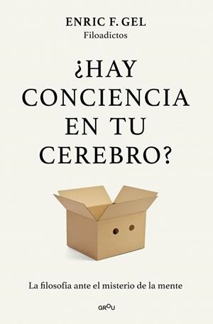 HAY CONCIENCIA EN TU CEREBRO? | 9791387924980 | F. GEL, ENRIC | Llibreria Geli - Llibreria Online de Girona - Comprar llibres en català i castellà