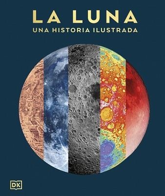 LA LUNA.UNA HISTORIA ILUSTRADA (LA GUÍA VISUAL DEFINITIVA) | 9780241837597 | Llibreria Geli - Llibreria Online de Girona - Comprar llibres en català i castellà