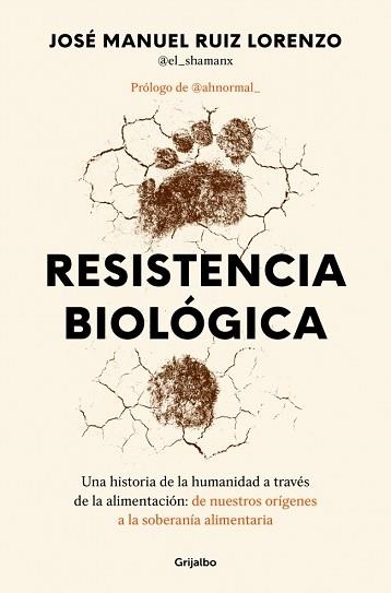 RESISTENCIA BIOLÓGICA | 9788425371790 | RUIZ LORENZO (@EL_SHAMANX?), JOSÉ MANUEL | Libreria Geli - Librería Online de Girona - Comprar libros en catalán y castellano