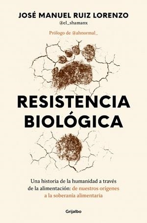RESISTENCIA BIOLÓGICA | 9788425371790 | RUIZ LORENZO (@EL_SHAMANX?), JOSÉ MANUEL | Libreria Geli - Librería Online de Girona - Comprar libros en catalán y castellano