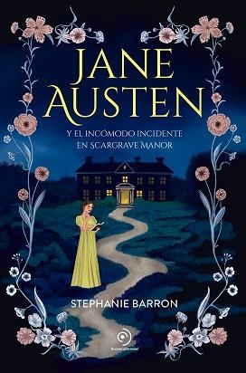 JANE AUSTEN Y EL INCÓMODO INCIDENTE EN SCARGRAVE MANOR | 9791387574833 | BARRON, STEPHANIE | Llibreria Geli - Llibreria Online de Girona - Comprar llibres en català i castellà
