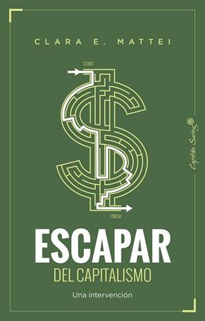 ESCAPAR DEL CAPITALISMO | 9791399229981 | MATTEI, CLARA E. | Llibreria Geli - Llibreria Online de Girona - Comprar llibres en català i castellà