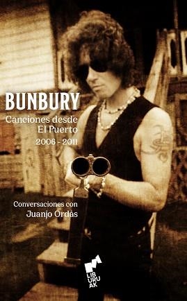 BUNBURY.CANCIONES DESDE EL PUERTO(2006-2011) | 9791387979089 | BUNBURY,ENRIQUE | Llibreria Geli - Llibreria Online de Girona - Comprar llibres en català i castellà