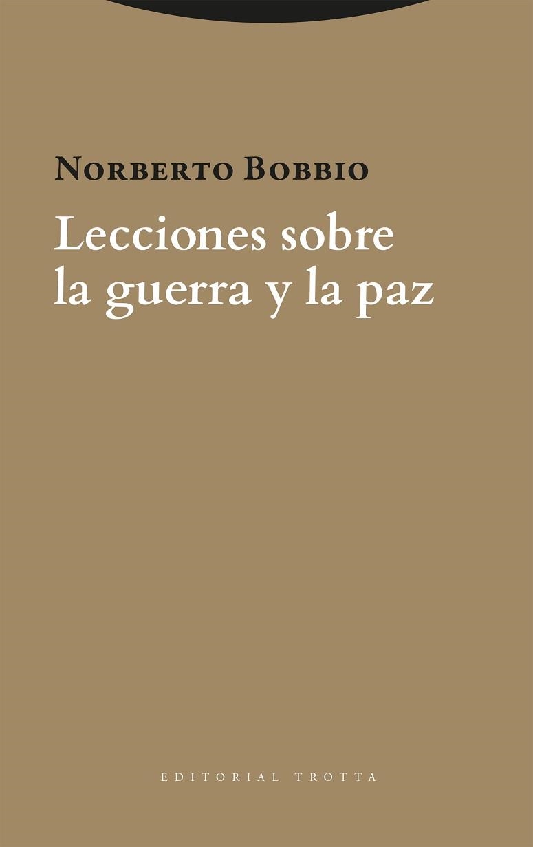 LECCIONES SOBRE LA GUERRA Y LA PAZ | 9788413643632 | BOBBIO, NORBERTO | Libreria Geli - Librería Online de Girona - Comprar libros en catalán y castellano