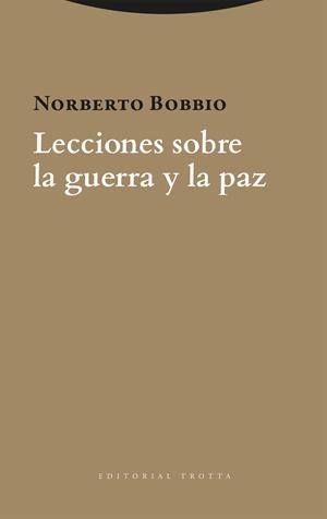 LECCIONES SOBRE LA GUERRA Y LA PAZ | 9788413643632 | BOBBIO, NORBERTO | Libreria Geli - Librería Online de Girona - Comprar libros en catalán y castellano