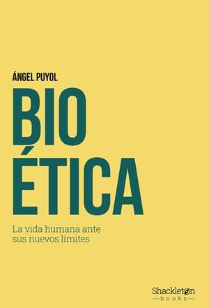 BIOÉTICA | 9788413617787 | PUYOL, ÁNGEL | Llibreria Geli - Llibreria Online de Girona - Comprar llibres en català i castellà
