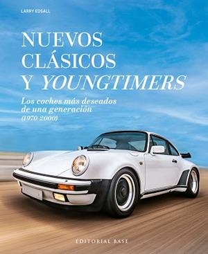 NUEVOS CLÁSICOS Y YOUNGTIMERS | 9788410043862 | EDSALL, LARRY | Llibreria Geli - Llibreria Online de Girona - Comprar llibres en català i castellà