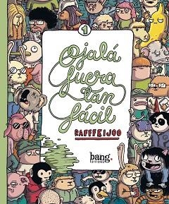 OJALÁ FUERA TAN FÁCIL | 9788413715513 | FEIJOO,RAFF | Llibreria Geli - Llibreria Online de Girona - Comprar llibres en català i castellà